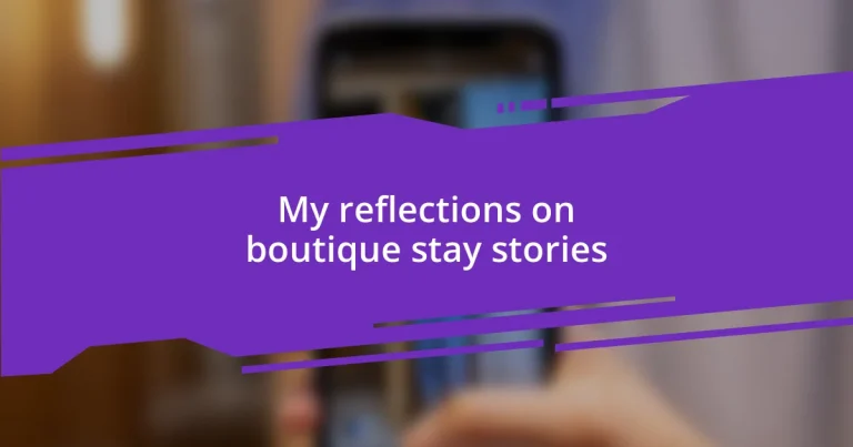 My reflections on boutique stay stories