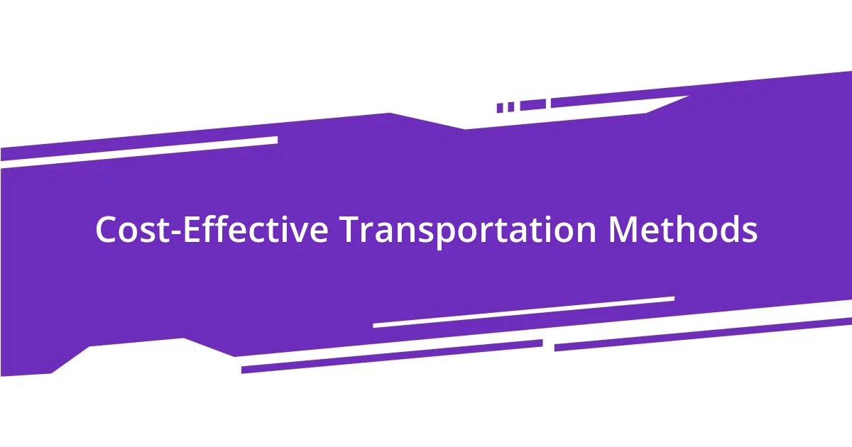 Cost-Effective Transportation Methods